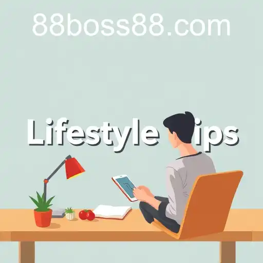 Unlocking Lifestyle Tips: Enhancing Your Daily Routine with Boss88